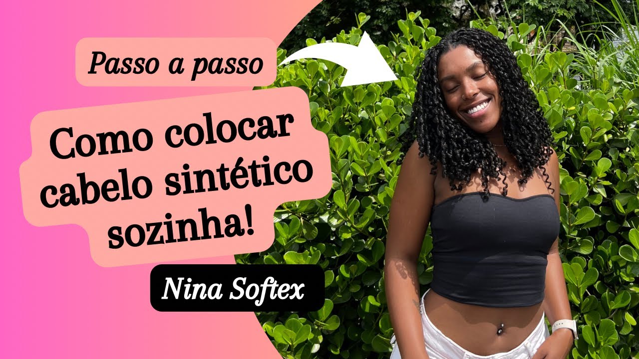 Como colocar cabelo sintético sozinha e em casa! Cabelo Nina Softex. - Canal@RaylaBaptista