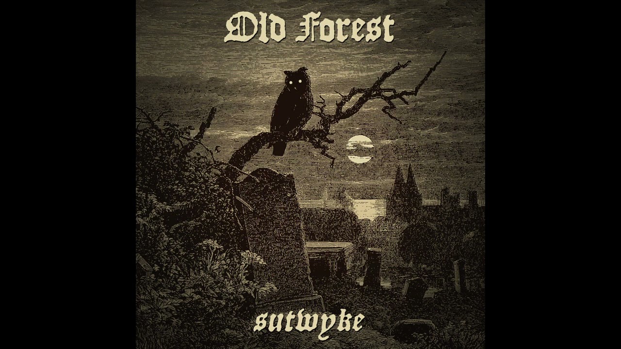 Old Forest - Sutwyke (Full Album)