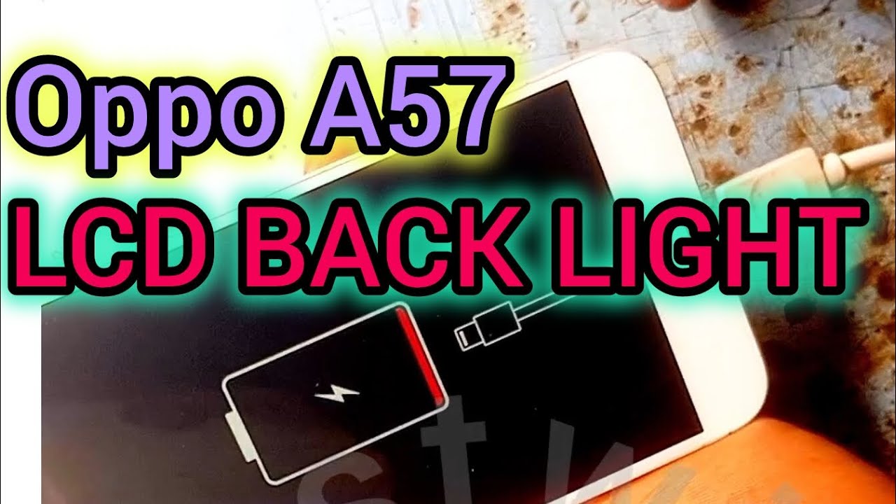 OPPO A57   LCD BACK LIGHT solution fix , Eastwire, Eastlife 