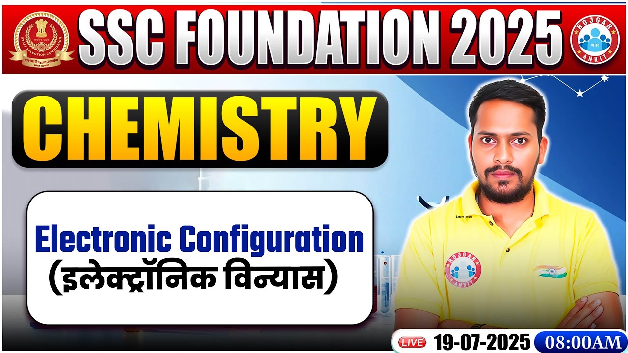 Electronic Configuration : Chemistry By Rahul Palliwal Sir | Chemistry for SSC CGL, CHSL Exam 2025