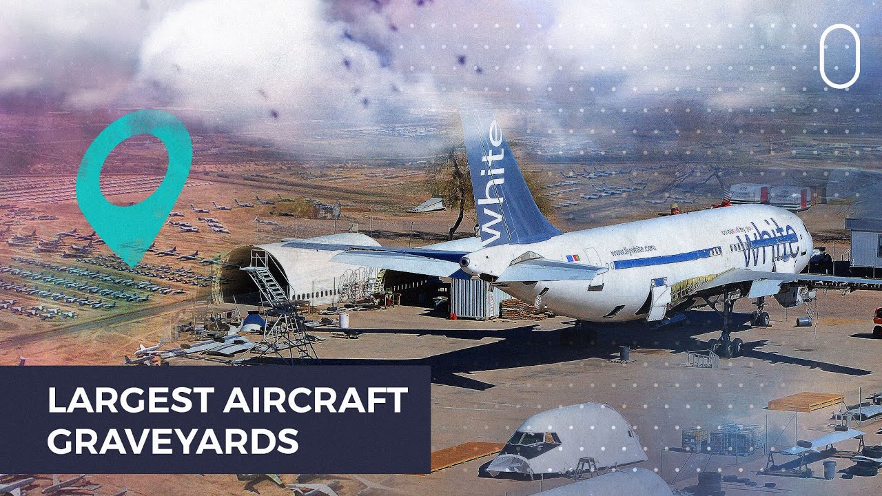 What Are The World’s Largest Aircraft Graveyards?
