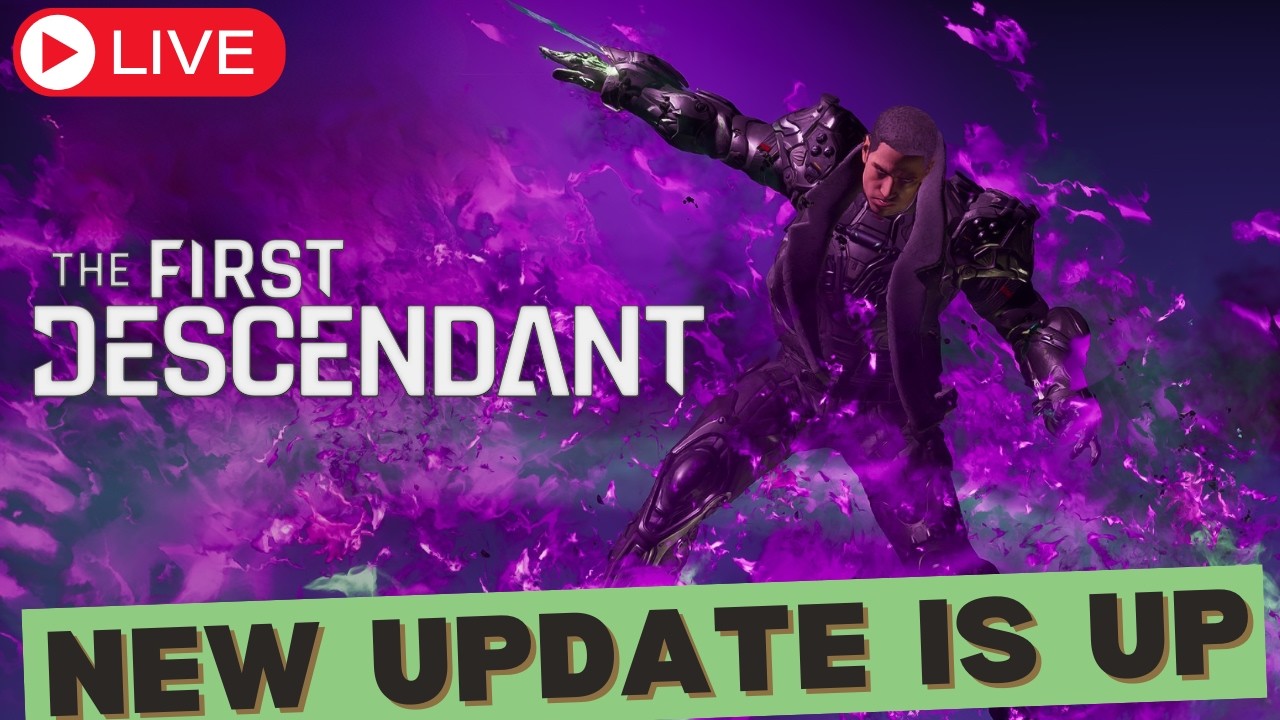 LIVE! New Update Time - The First Descendant