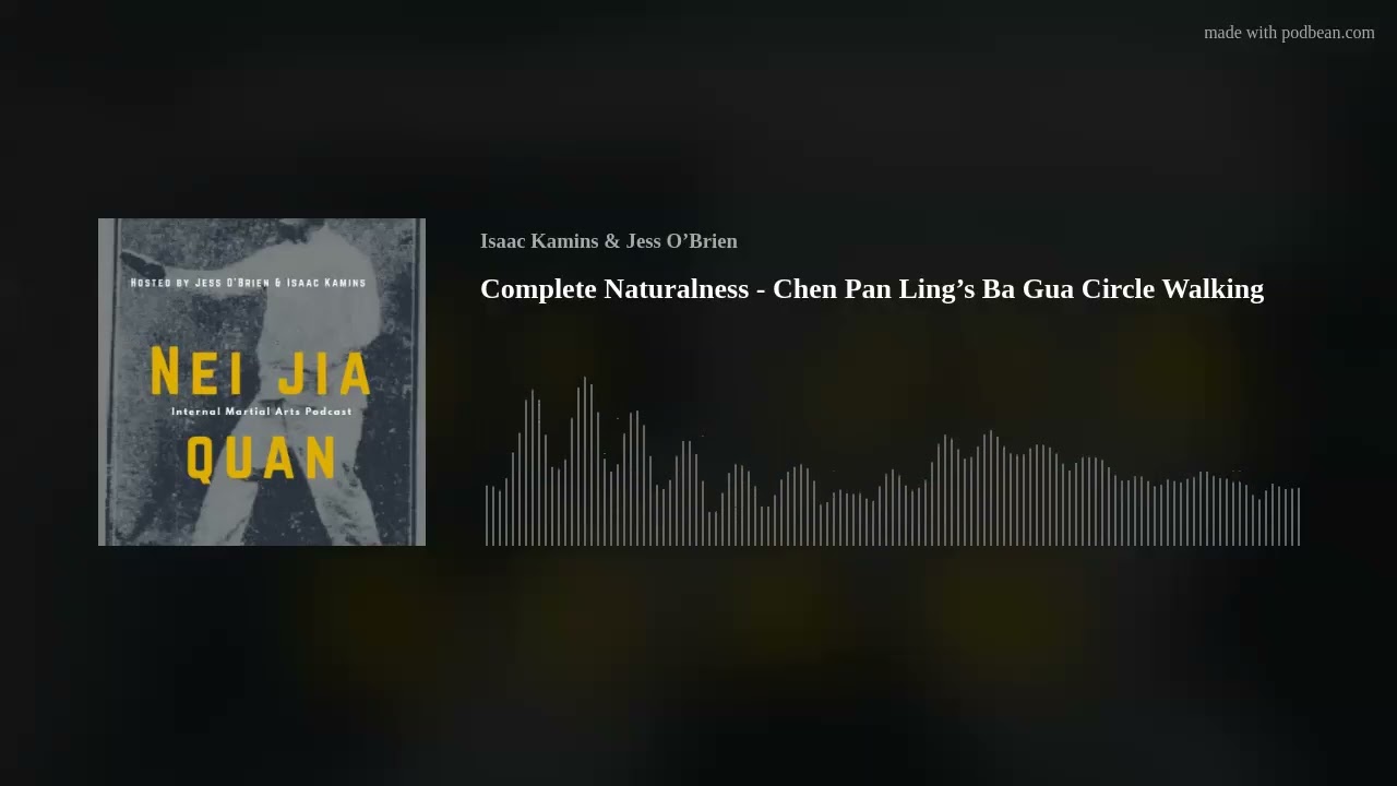 Complete Naturalness - Chen Pan Ling’s Ba Gua Circle Walking