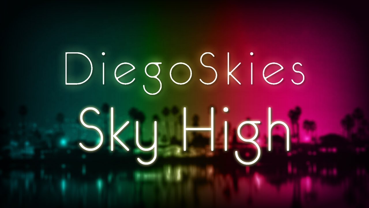Sky High | DiegoSkies
