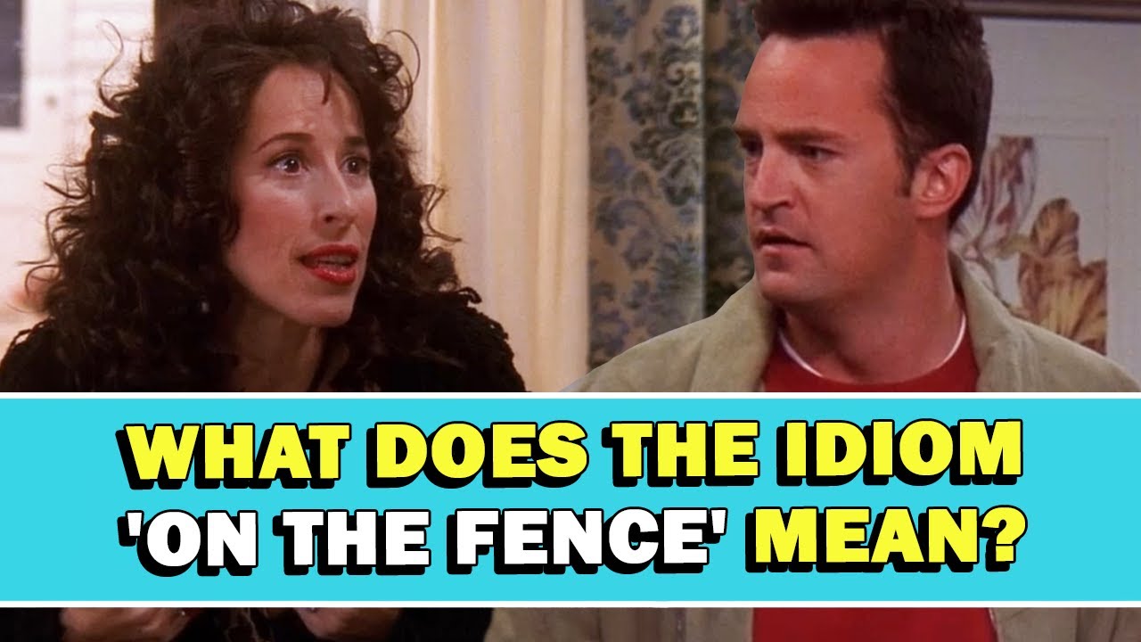 Idiom 'On The Fence' Meaning