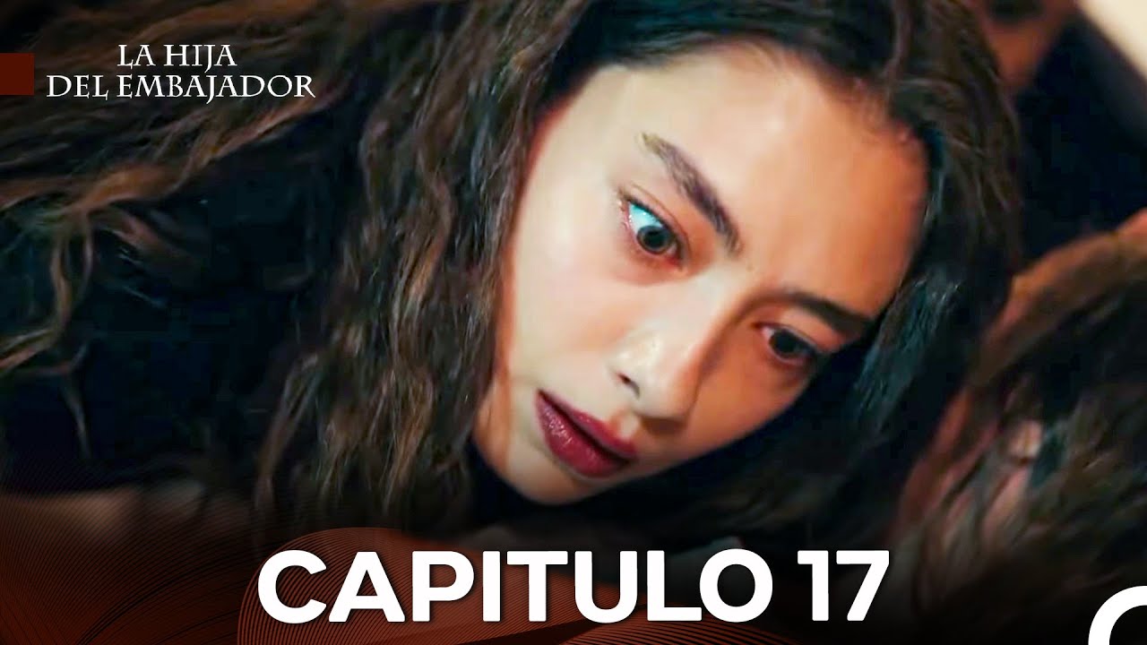 La Hija Del Embajador Capitulo 17 (Doblado en Español) (VERSIÓN EXTENDIDA)
