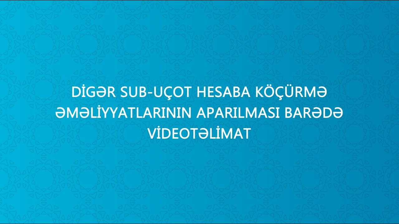 Digər sub-u&ccedil;ot hesaba k&ouml;&ccedil;&uuml;rmə əməliyyatlarının aparılması barədə videotəlimat