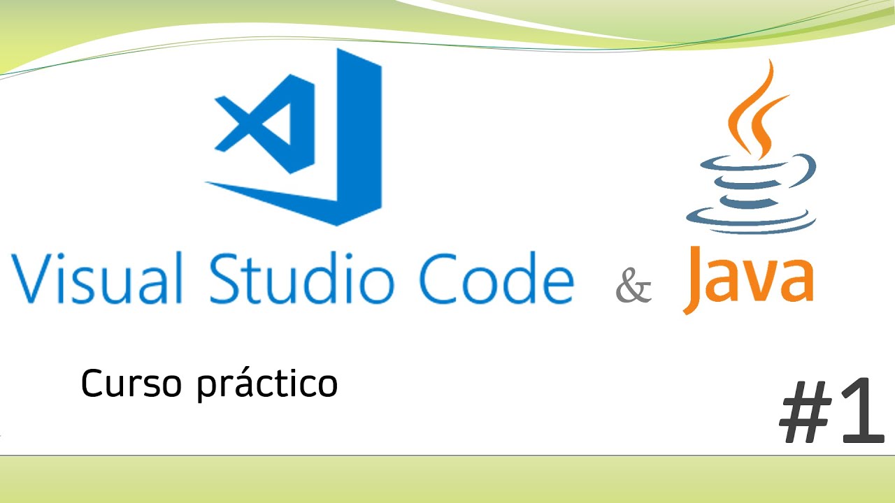 Curso completo para aprender a usar VSCode con Java - primeros pasos - Parte 01