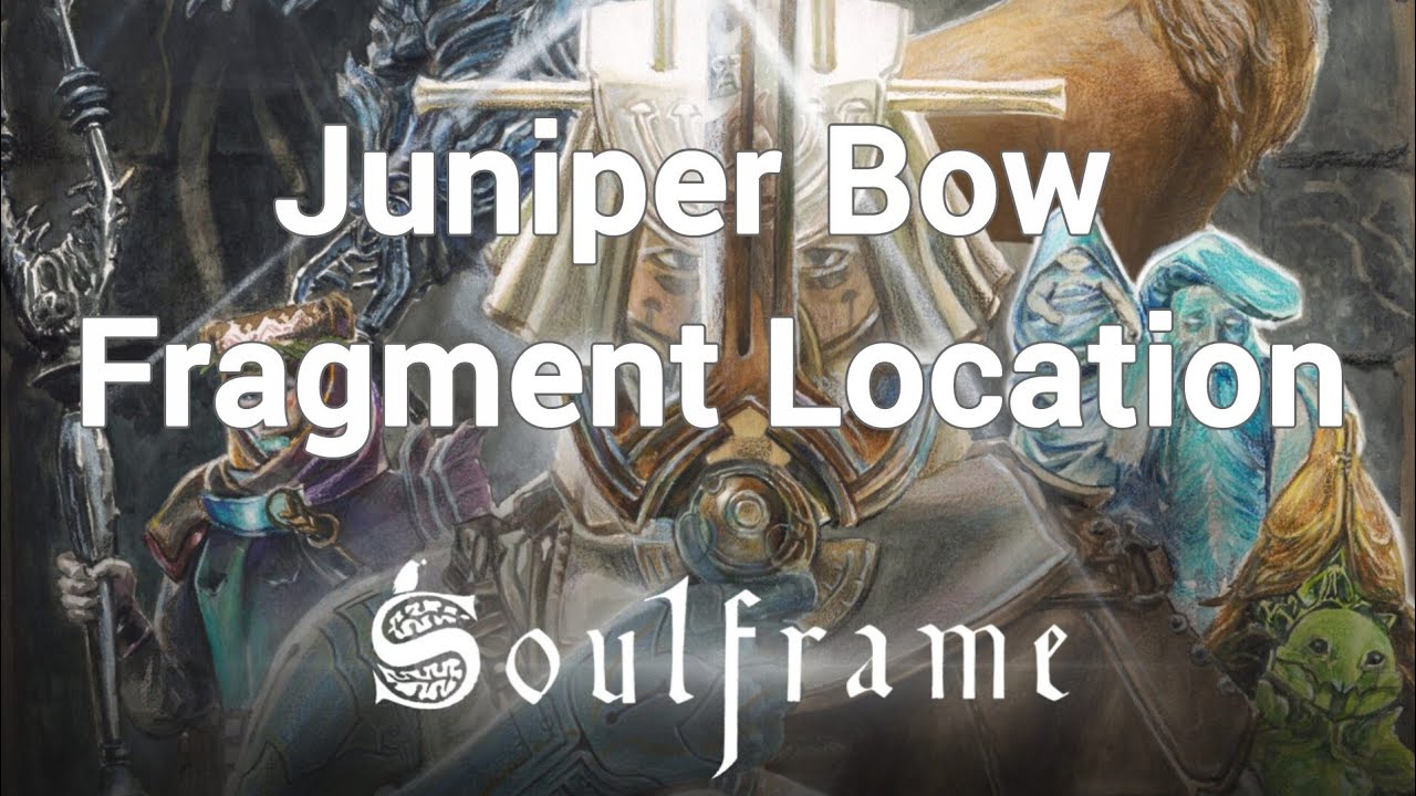 Soulframe | Juniper Bow | Fragment Locations