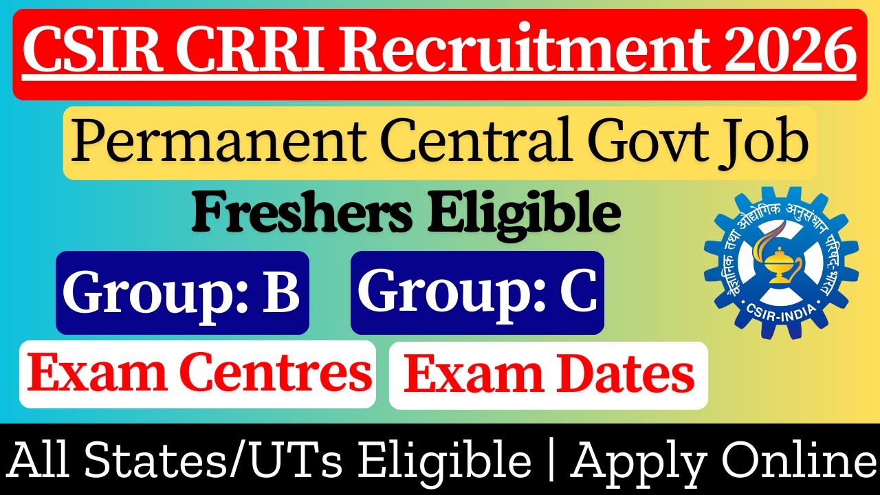 ✅ CSIR CRRI Recruitment 2026 | Central Govt Group: B & C Posts | 10th Pass Job