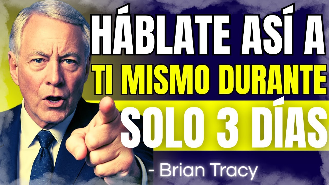 HÁBLATE ASÍ DURANTE SOLO 3 DÍAS | BRIAN TRACY