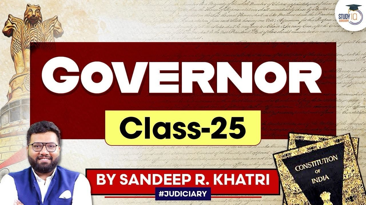 Constitution of India | Class 25 | Governor | StudyIQ Judiciary