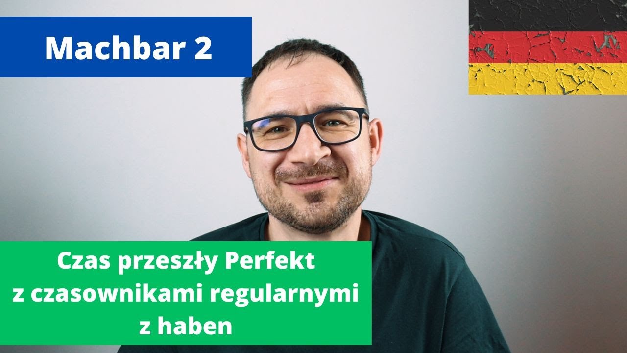 31. Czas przeszły Perfekt z czasownikami regularnymi z haben - Machbar 2