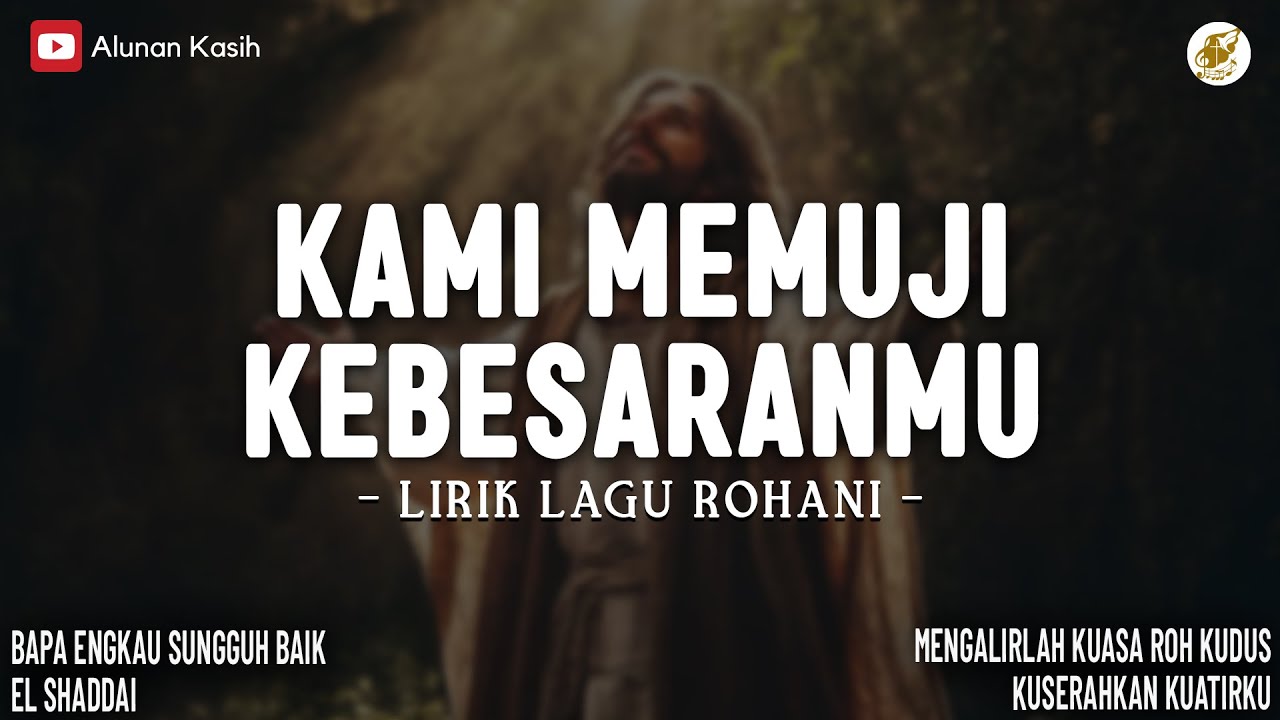 Kami Memuji KebesaranMu - Lirik Lagu Rohani (Mix) | Lagu Rohani Kristen Terbaru 2026 | Lagu Pujian
