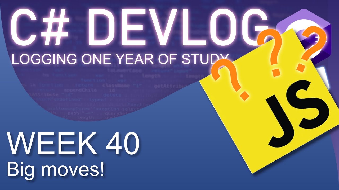 C# DevLog Week 40: Big Moves!