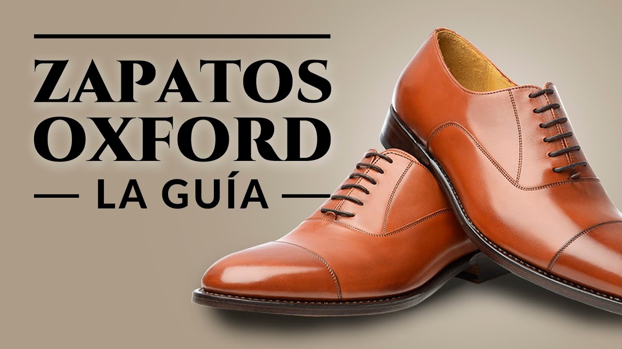 Guía de los zapatos oxford (cómo usar, comprar y combinar oxfords masculinos)