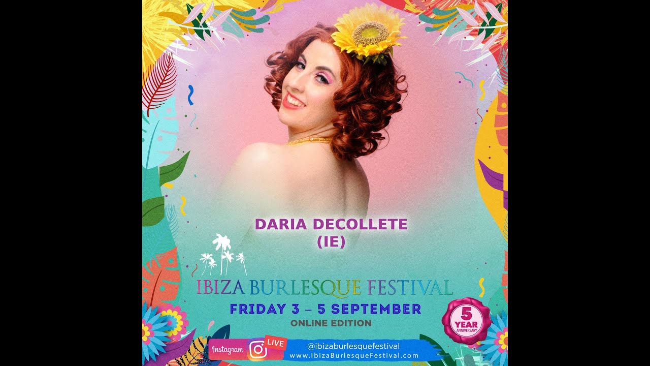 Daria Decollete - Ireland - Ibiza Burlesque Festival 2021 (Online Edition)
