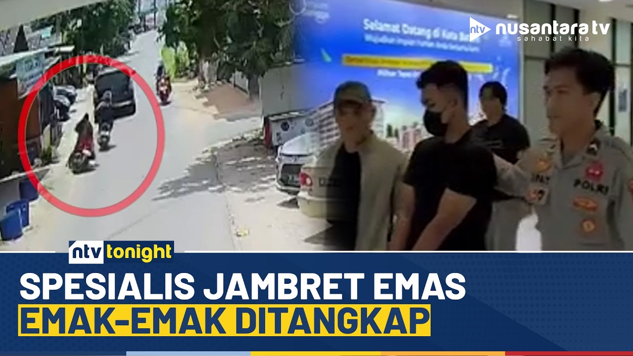Jambret Emas Emak-emak! Pelaku Ditangkap Usai Bolak Balik Batam-Palembang | NTV TONIGHT