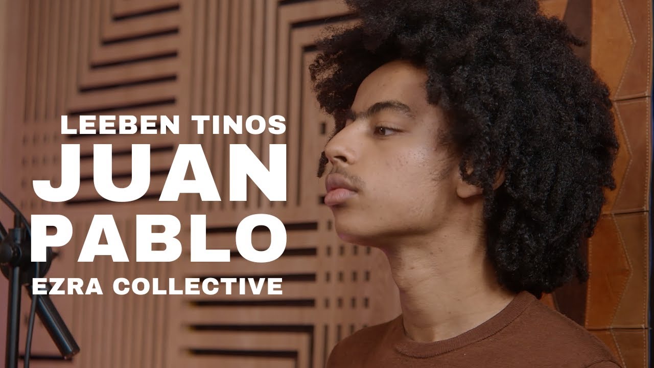 Leeben Tinos : Juan Pablo (Ezra Collective)
