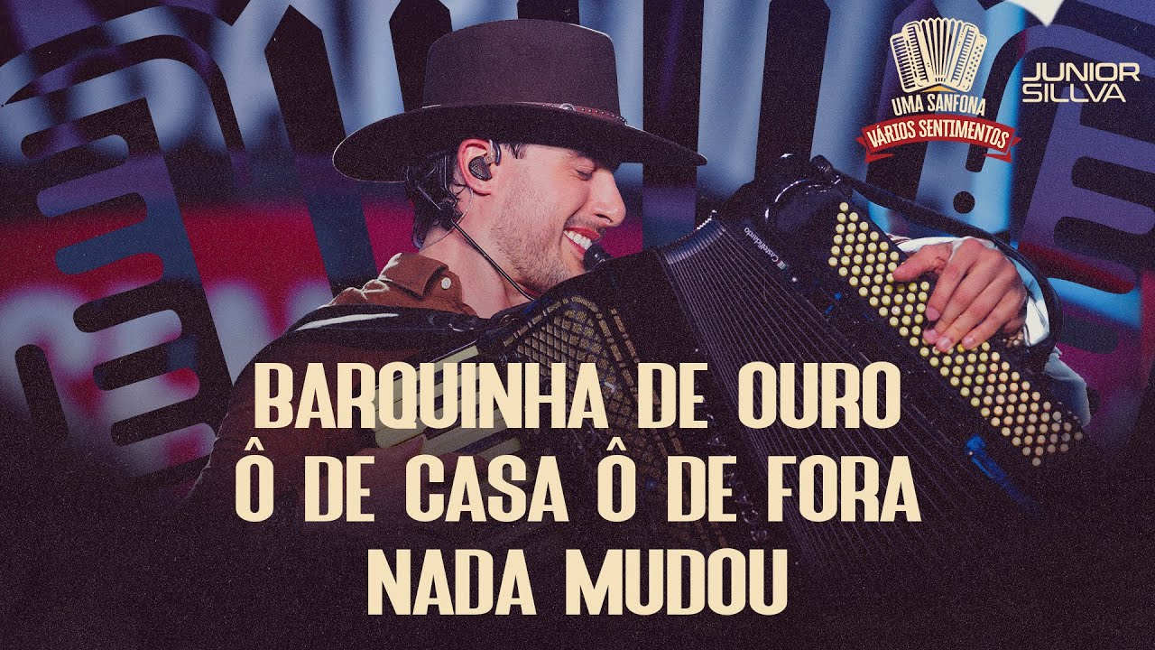 Junior Sillva - Barquinha de Ouro/ Ô de Casa Ô de Fora/ Nada Mudou 