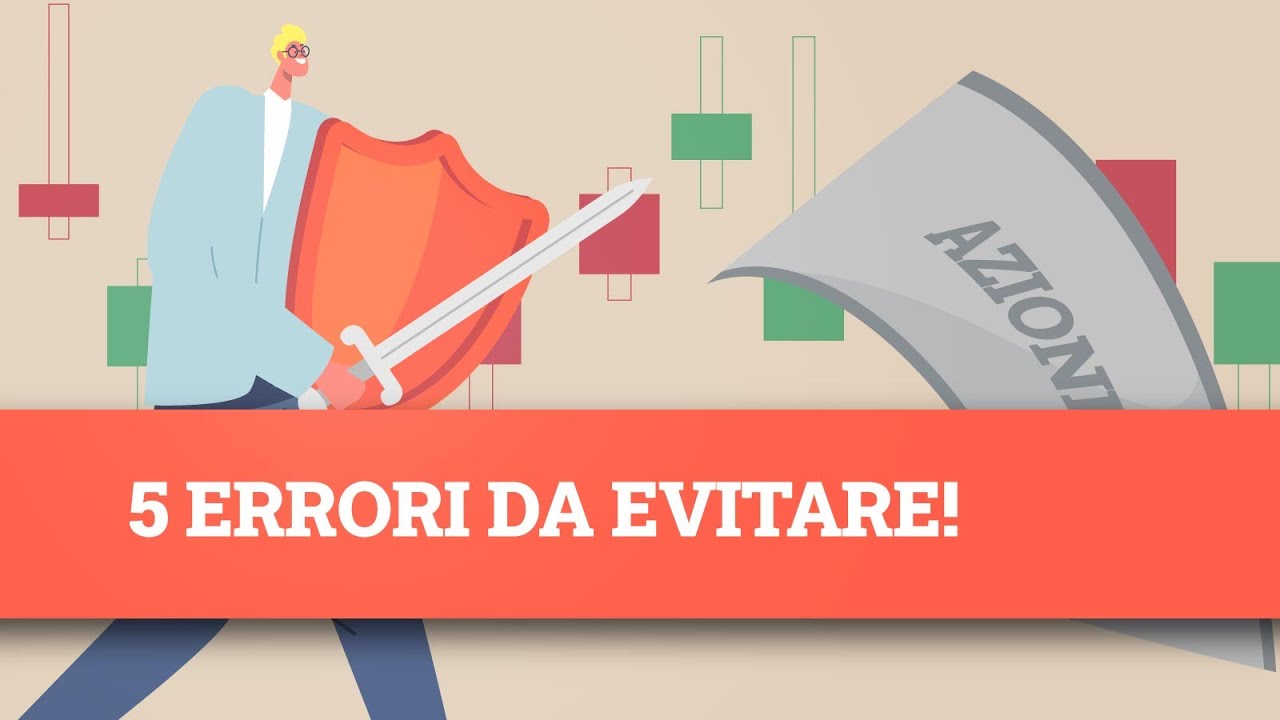 5 errori da evitare quando si investe in borsa ⚠️