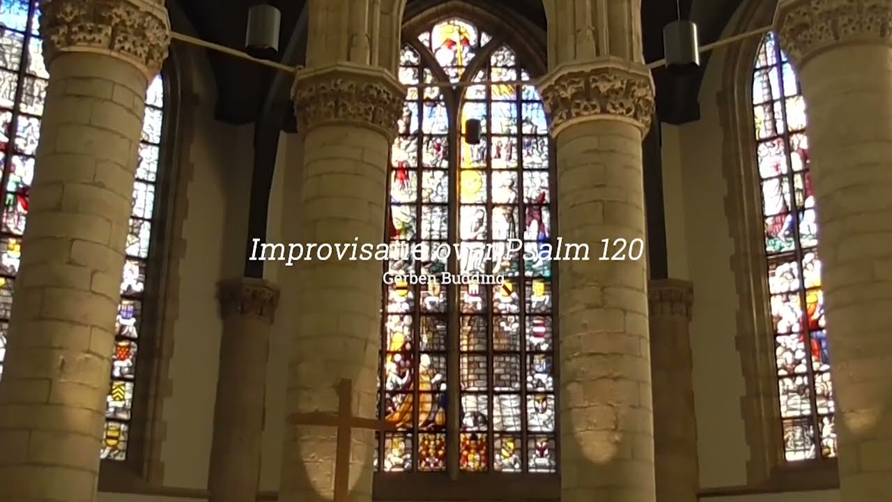 IMPROVISATIE PSALM  120 | Gerben Budding