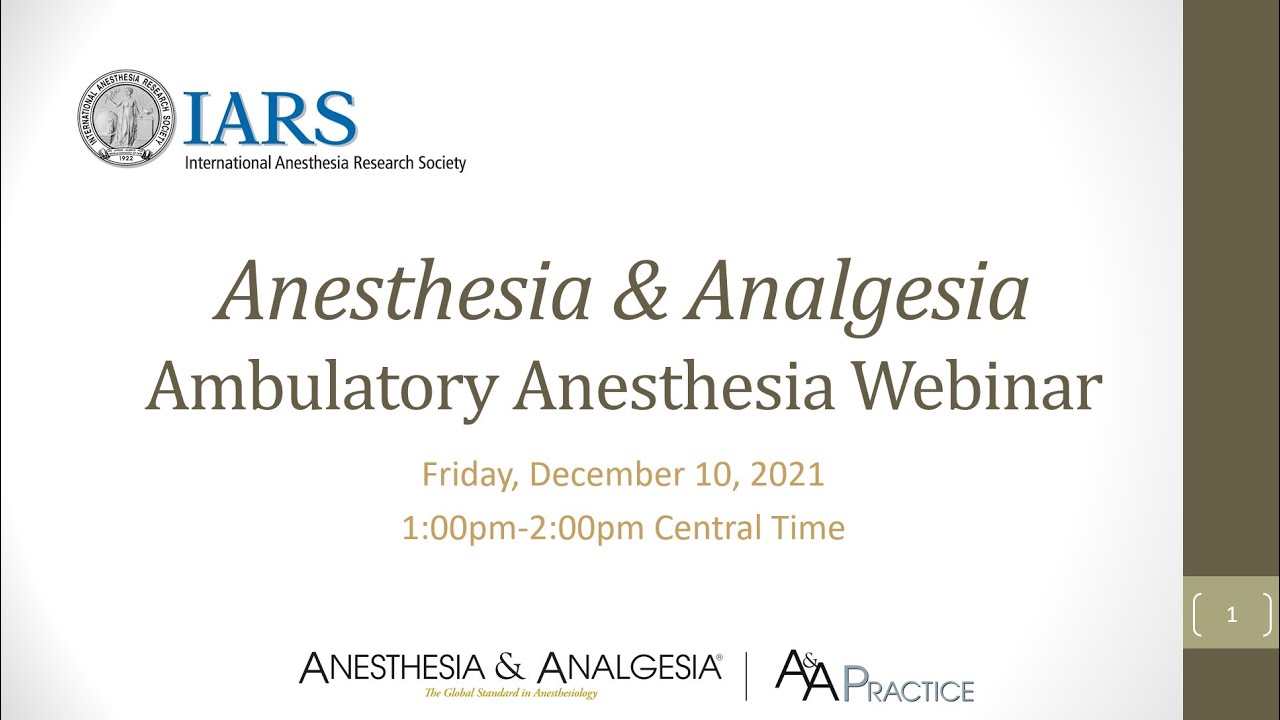 Anesthesia & Analgesia: Ambulatory Anesthesia Webinar