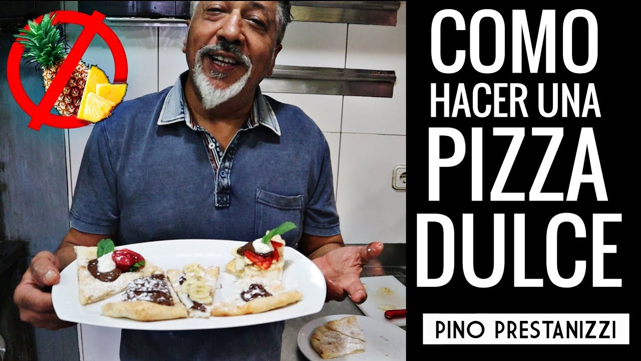 &iquest;PIZZA DULCE? | Pino Prestanizzi