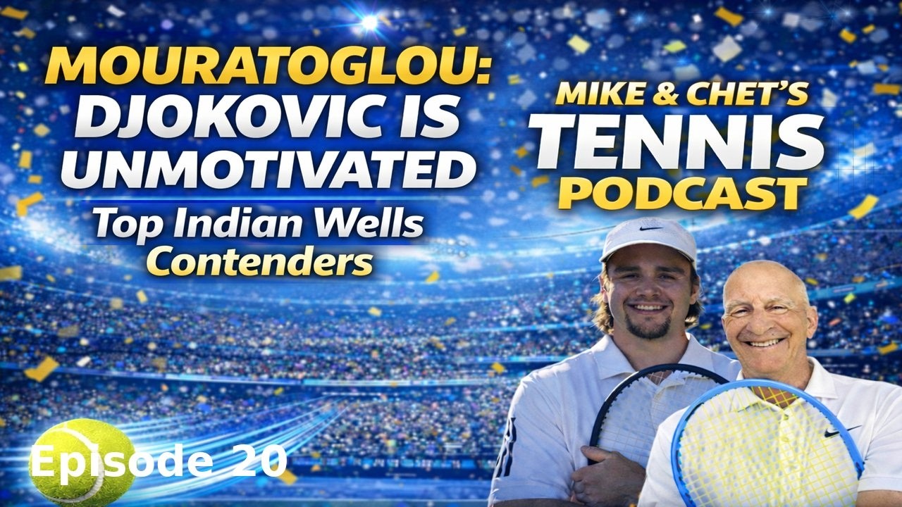 Mouratoglou Says Djokovic is Unmotivated, Top Indian Wells Contenders, Latest ATP News | MCTP 20
