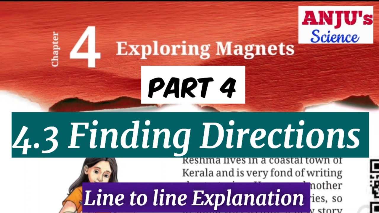 Part 4 Exploring Magnets | 4.3 Finding Directions | Class 6 Chapter 4 Science Curiosity 