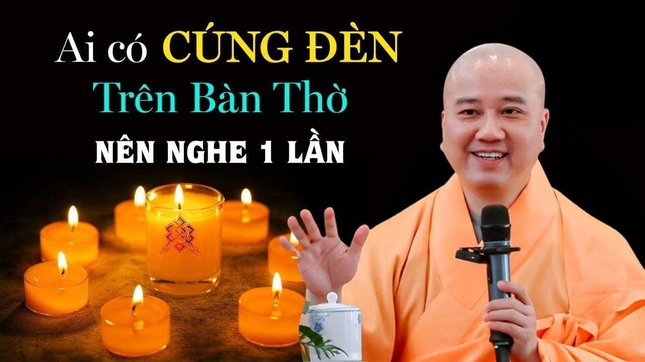 Ai Có Cúng Đèn Trên Bàn Thờ Phật ở nhà đừng bỏ qua lời giải thích rất hay này.. | GS. Thích Pháp Hoà