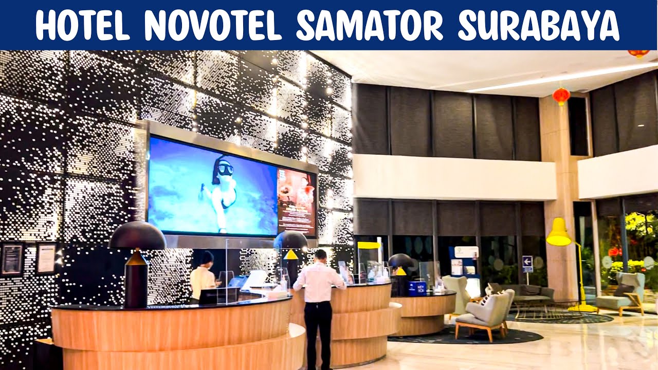HOTEL NYAMAN DI SURABAYA TIMUR, AUTO BETAH‼️ Hotel Novotel Samator Surabaya