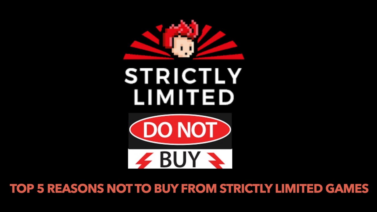 DO NOT BUY - STRICTLY LIMITED GAMES - TOP 5 REASONS
