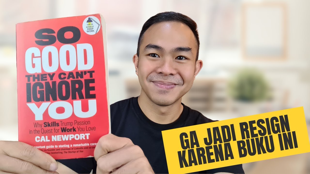 So Good They Can't Ignore You | Buku yang mengubah perspektif gue tentang karir