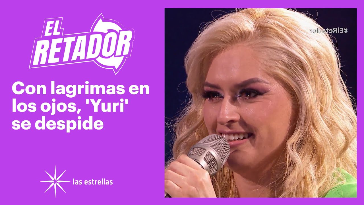 'Yuri' explica por que se Raja en El Retador | #ElRetador