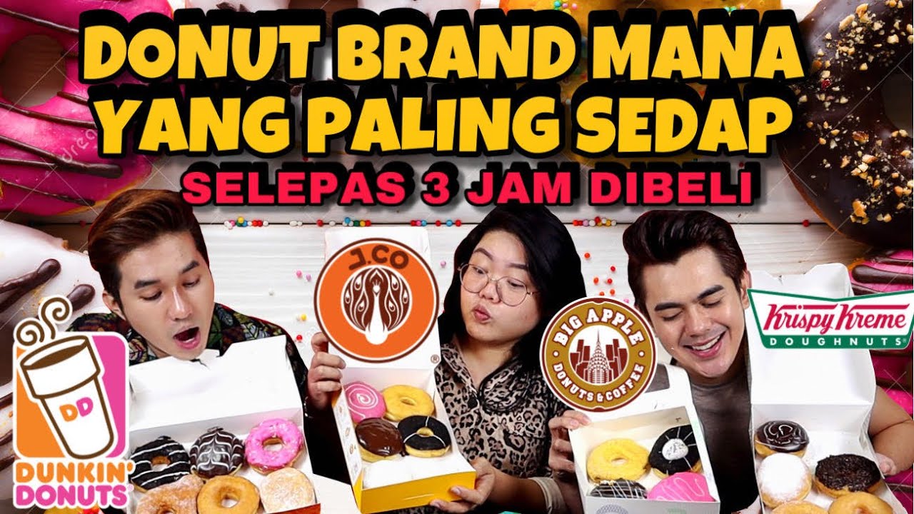 DONUT BRAND MANA YANG LEBIH SEDAP SELEPAS 3 JAM DIBELI?DUNKIN,JCO,BIG APPLE ATAU KRISPY KREME?