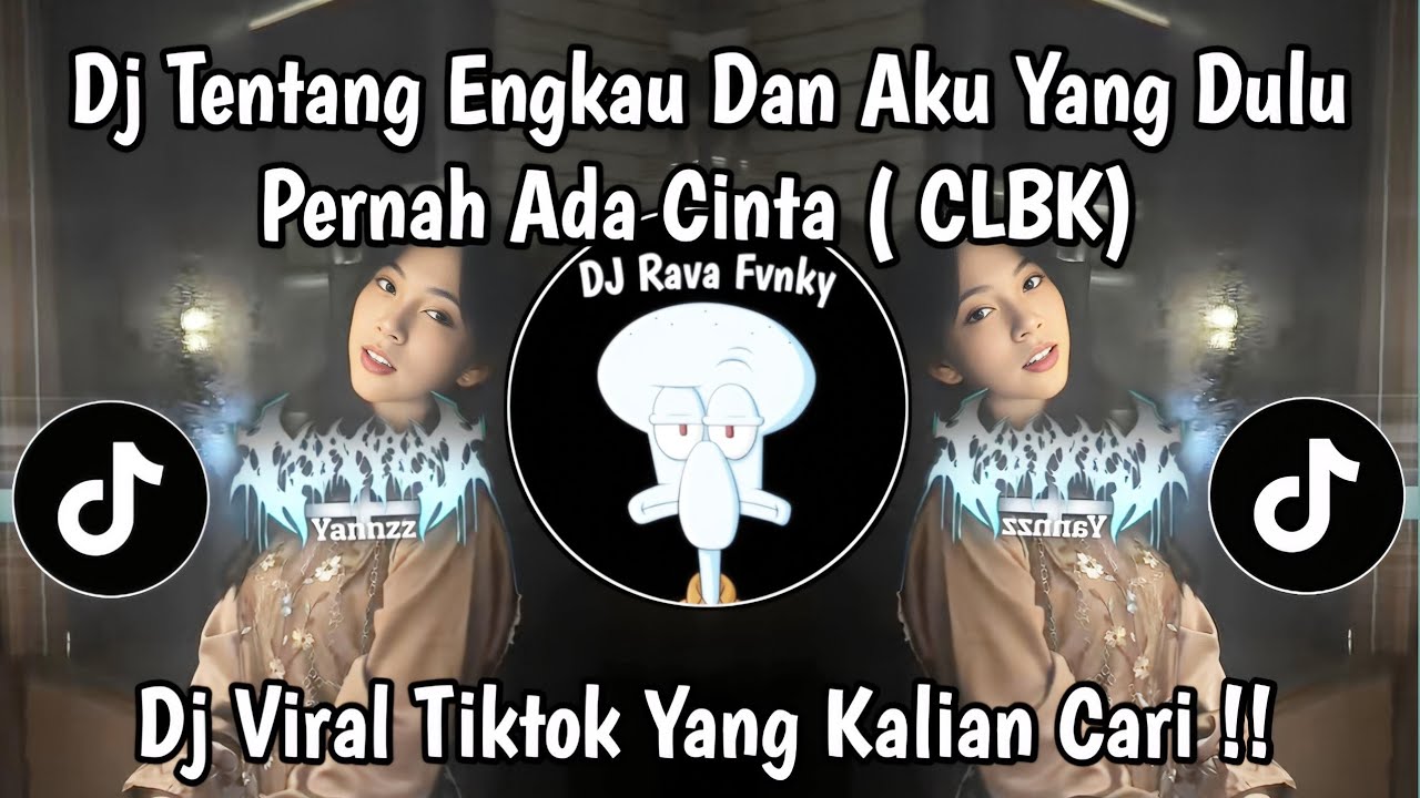 DJ CLBK V2 STYLE LAMBADA || TENTANG ENGKAU DAN AKU YANG DULU PERNAH ADA CINTA SOUND VIRAL