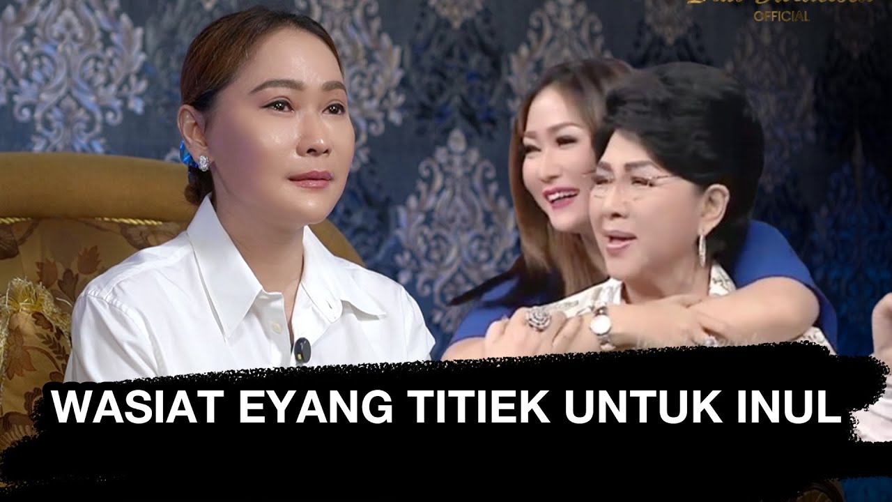 TIPS KECANTIKAN, WEJANGAN & WASIAT EYANG TITIEK PUSPA UNTUK INUL