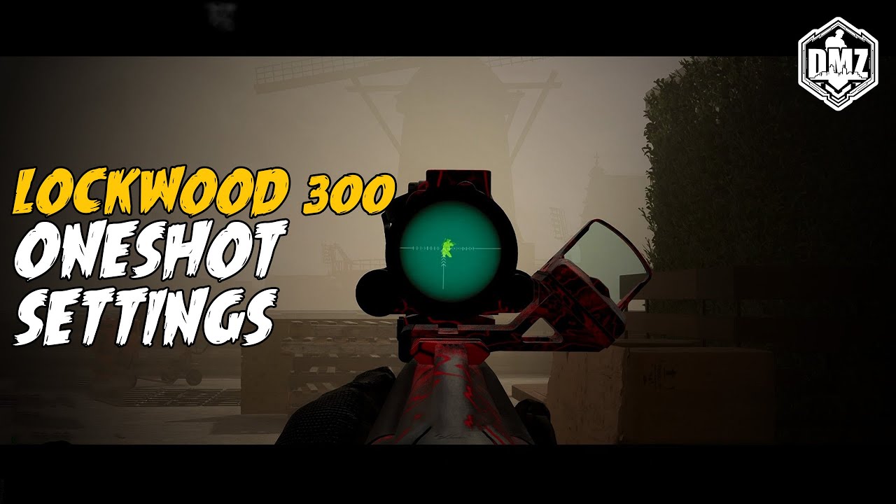 DMZ: Lockwood 300 ONESHOT SETTINGS | BUILD