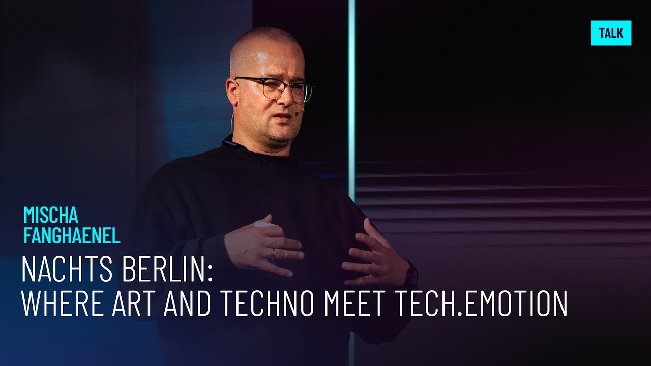 NACHTS BERLIN - Inside Berlin’s Techno Ecosystem | Mischa Fanghaenel, Tech.Emotion Summit 2025
