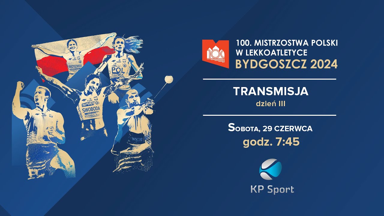 100. PZLA Mistrzostwa Polski Seniorów w lekkiej atletyce - Bydgoszcz / LIVE / Dzień 3 [29.06.2024]
