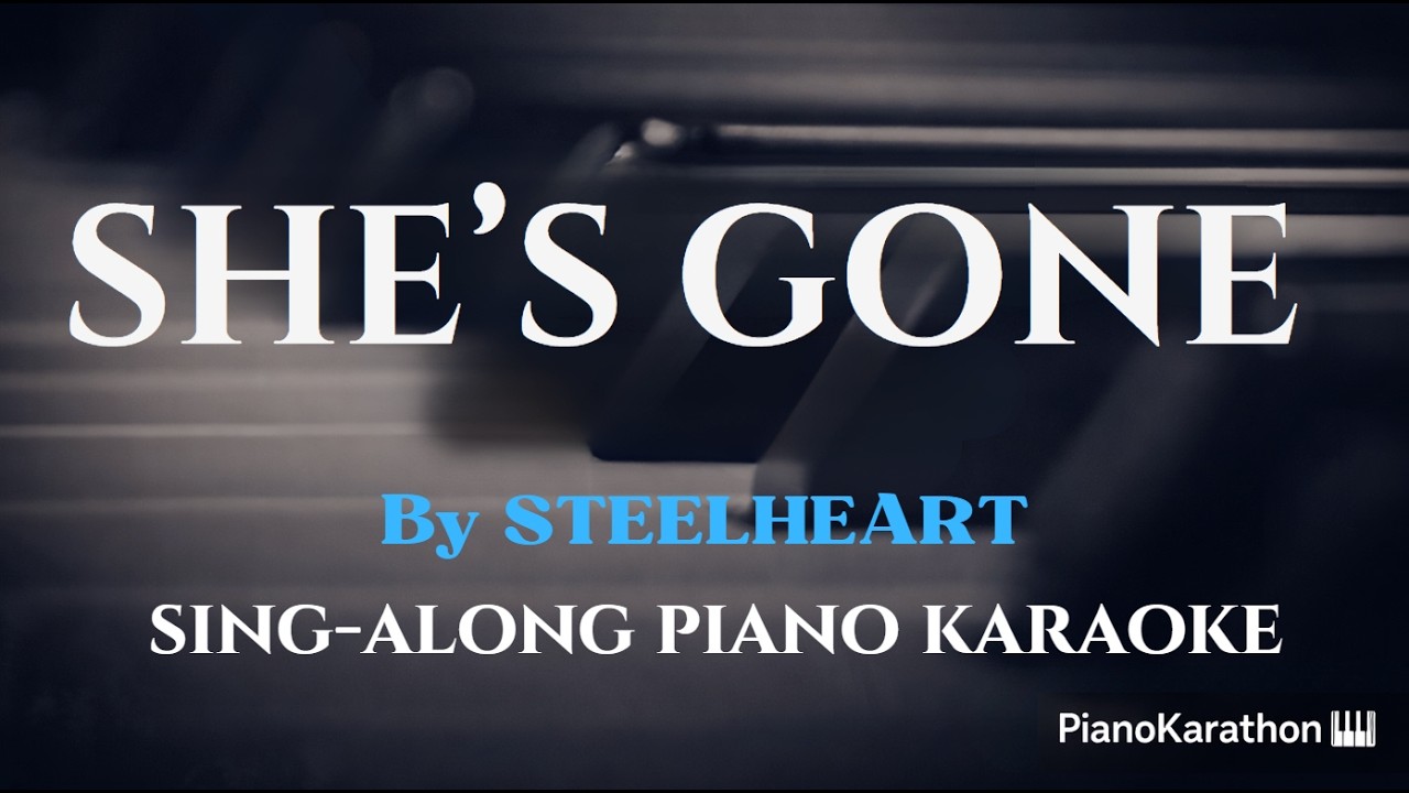STEELHEART – She's Gone – Piano Sing-Along | Lyrics | Key of Cm