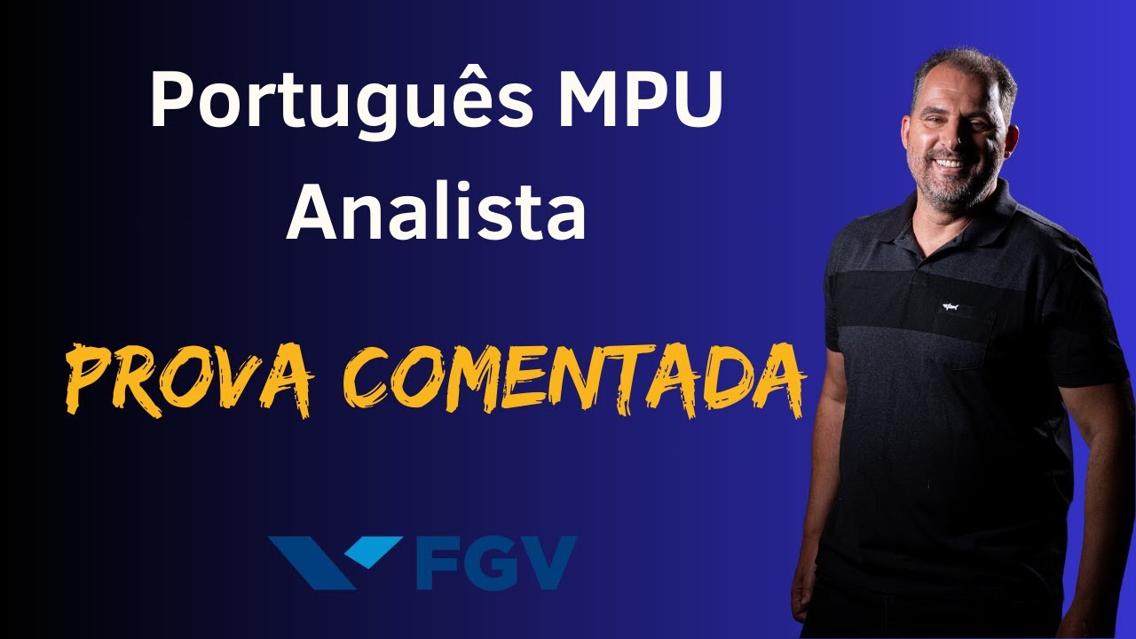 Prova comentada MPU 2025 Analista banca FGV
