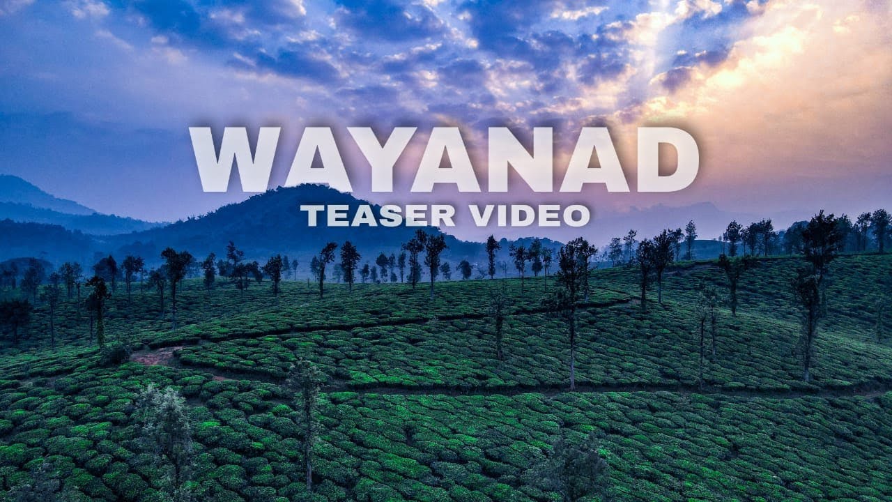 Wayanad | Teaser | Tourist Places to Visit | Cinematic Video