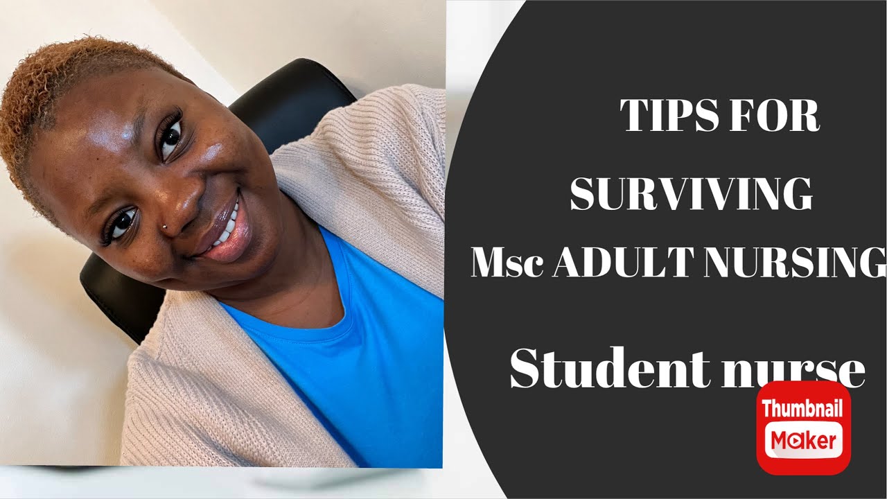 Tips to surviving Msc adult nursing!! Student nurse