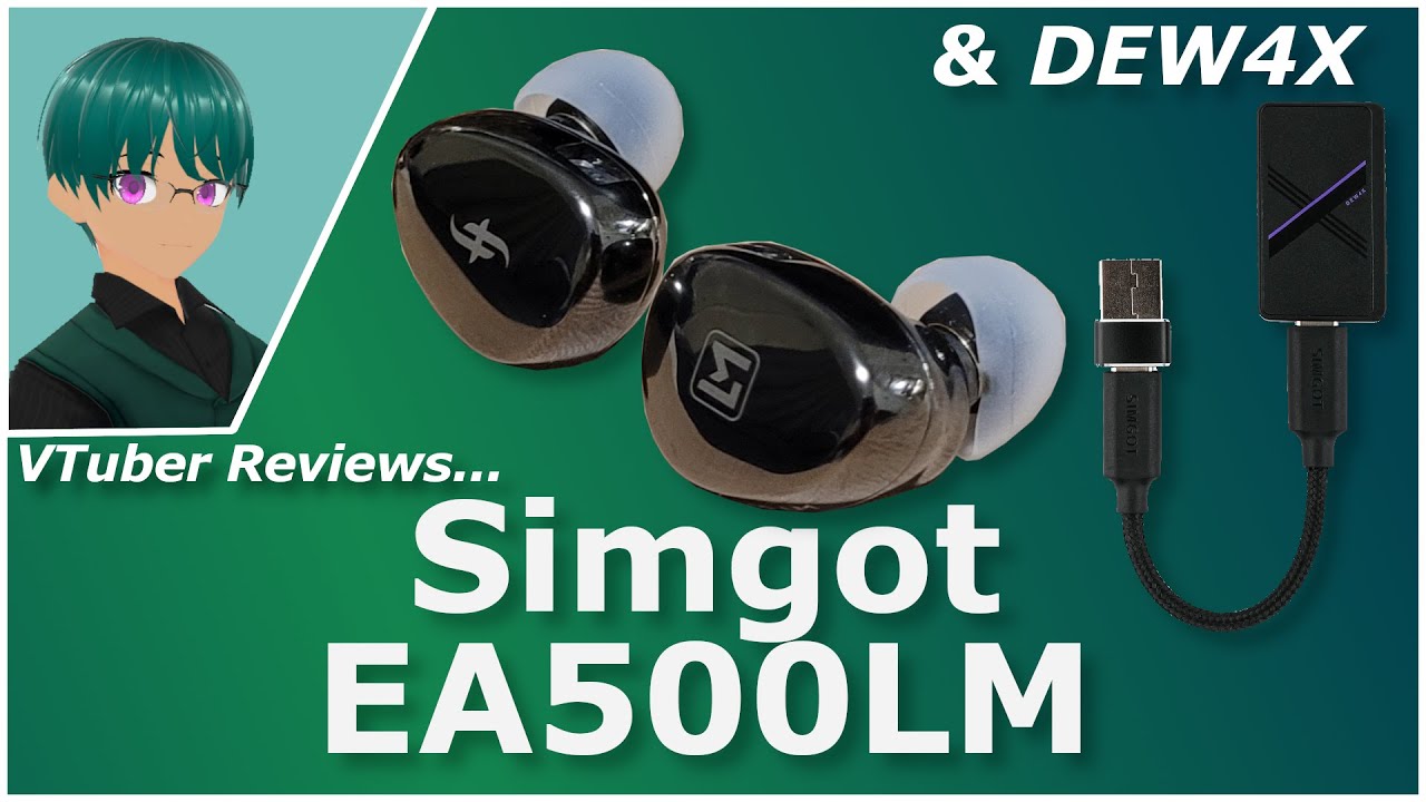 The New IEM Everyone Is Hyped About - Simgot EA500LM (ft. DEW4X DAC)[VTuber Reviews]