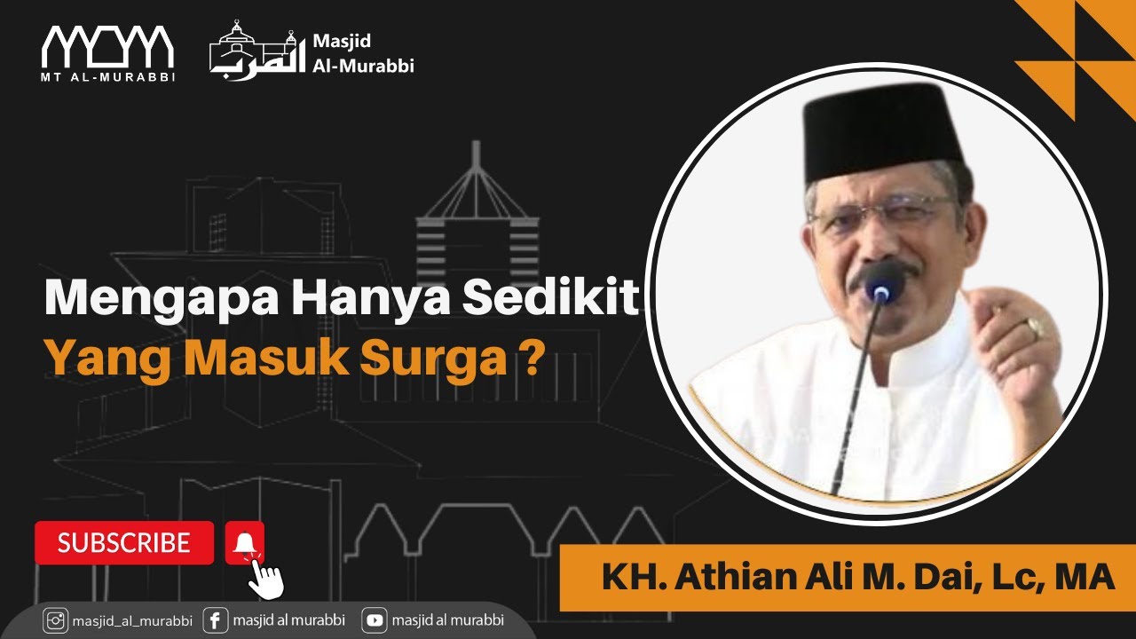 Mengapa Hanya Sedikit Yang Masuk Surga ?  -  KH. Athian Ali M. Dai, Lc, MA