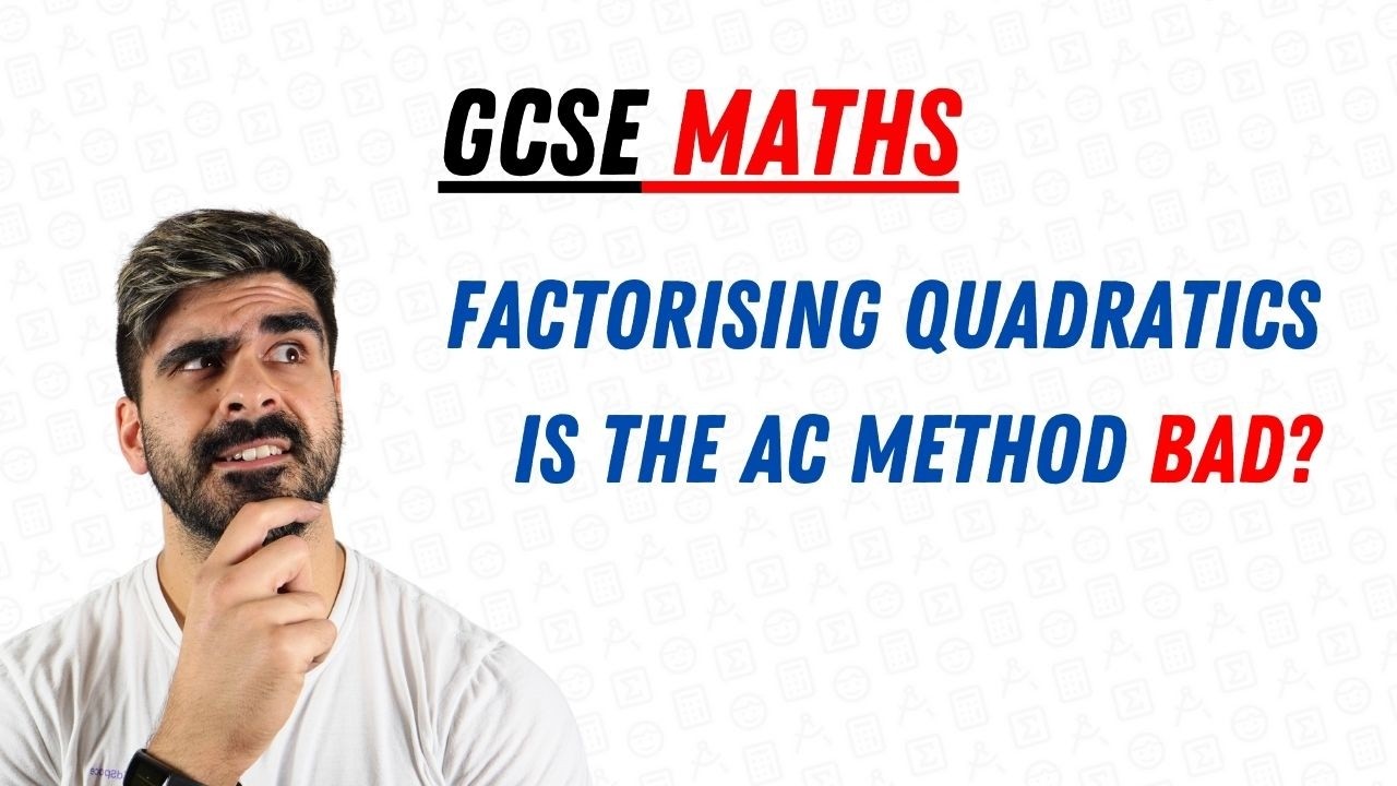 The AC Method is Bad | GCSE Maths