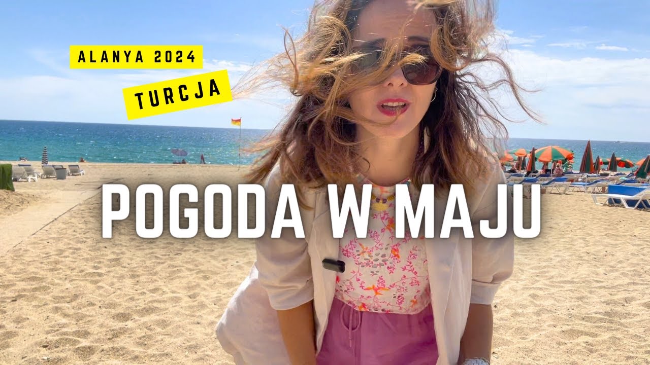 ALANYA: raport pogodowy MAJ 2024