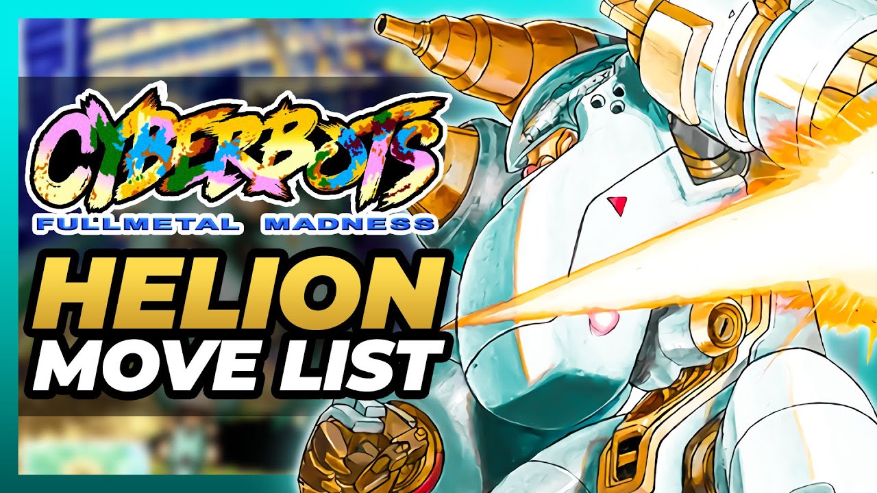 HELION MOVE LIST - Cyberbots: Fullmetal Madness